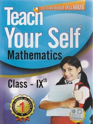 Teach Your Self Mathematics for Class 9th