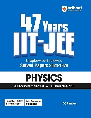 IIT JEE Physics | 47 Years Chapterwise Topicwise Solved Papers