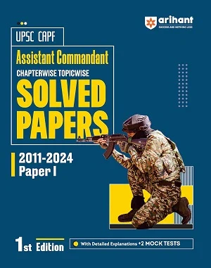 UPSC CAPF Assistant Commandant 2025| Paper-I Chapterwise Topicwise Solved Papers 2011-2024 | 1st Edition