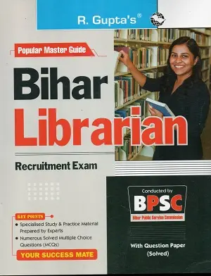 BPSC Bihar Librarian Exam Guide by R. Gupta – Comprehensive book for librarian recruitment exam preparation, includes solved papers and study material in Hindi and English.