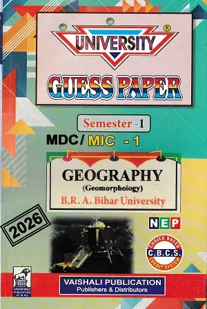 University Guess Paper Semester 1 MDC/MIC-1 Geography Geomorphology 2026 by Vaishali Publication