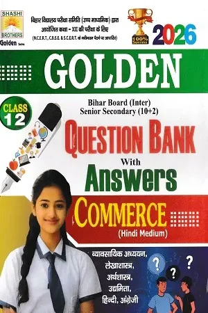 Golden Question Bank Class 12 Commerce – Year-wise Solved Board Papers (2011–2025)