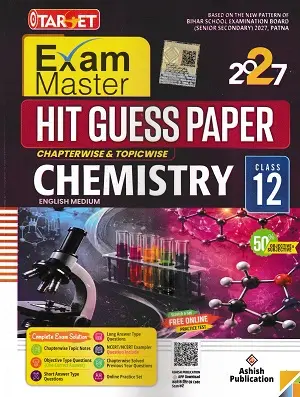 Target Exam Master Hit Guess Paper Chemistry Class 12 | 2027 2 Target Exam Master Hit Guess Paper Chemistry Class 12 by Ashish Publication