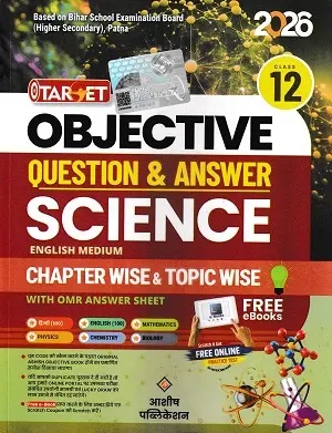 Target Science Class 12 Objective Book – Chapter-wise & Topic-wise MCQs with Answers