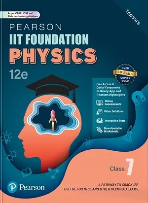 IIT Foundation Physics Class 7 Pearson Book Cover for JEE, NEET & Olympiad Preparation