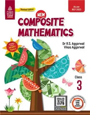 New Composite Mathematics Class 3 Book by Dr. R.S. Aggarwal and Vikas Aggarwal – Revised Edition as per NCF 2023 (S. Chand Publications)