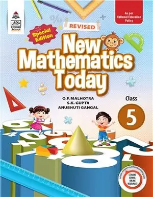 New Mathematics Today Class 5 Book by O.P. Malhotra, S.K. Gupta & Anubhuti Gangal – Special Edition as per NEP 2020 (S. Chand Publications)