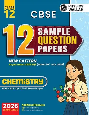 PW CBSE Class 12 Chemistry 12 Sample Papers Book 2026