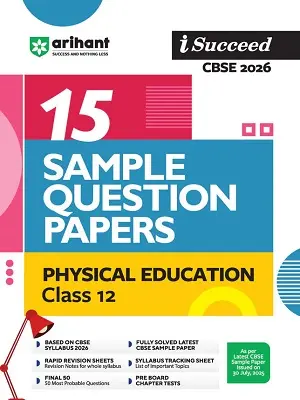 Arihant iSucceed CBSE 2026 Physical Education Class 12 book cover – 15 sample question papers based on latest CBSE syllabus and marking scheme.