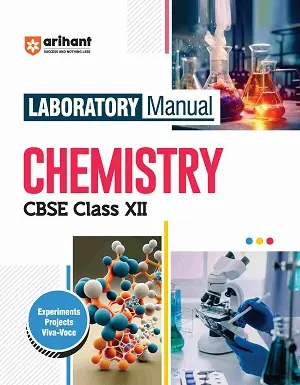 Arihant Laboratory Manual Chemistry CBSE Class 12