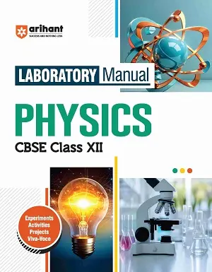 Arihant Laboratory Manual Physics CBSE Class 12