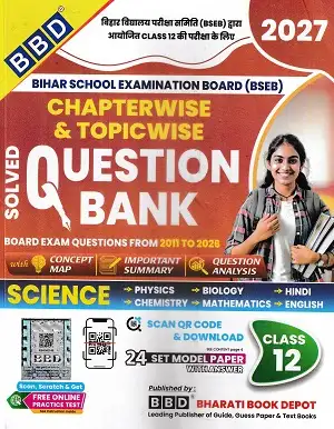 BBD Question Bank Class 12 Science 2027 Bihar Board Chapterwise Book Cover