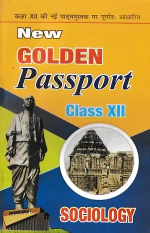New Golden Passport Sociology Class 12 | NCERT New Pattern 1 New Golden Passport Sociology Class 12 Book