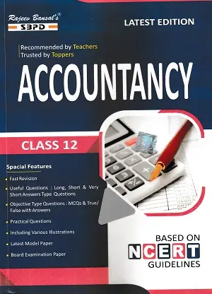 Accountancy Class 12 | SBPD – Rajeev Bansal | Latest Edition 2026 2 Accountancy Class 12 SBPD Rajeev Bansal NCERT Based Book