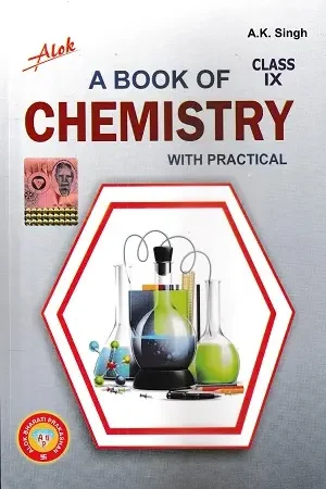A Book of Chemistry with Practical Class 9 Hindi Medium 2025 Edition by AK Singh Alok Bharati Prakashan