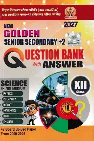New Golden Senior Secondary +2 Question Bank 2027 Science Class 12 Bihar Board Hindi Medium With Answer