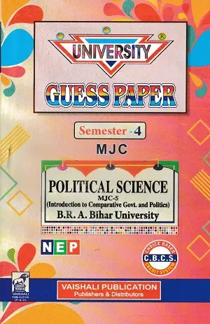 University Guess Paper Semester 4 Political Science MJC 5 | Hindi Medium 1 University Guess Paper Semester 4 MJC Political Science Comparative Government and Politics Hindi Medium Vaishali Publication BRABU