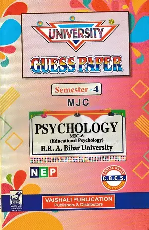 University Guess Paper Semester 4 Psychology MJC 6 | Hindi Medium 1 University Guess Paper Semester 4 MJC Psychology Educational Psychology Hindi Medium Vaishali Publication BRABU