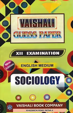 Vaishali Guess Paper Class 12 Sociology | English Medium 1 Vaishali Guess Paper Class 12 Sociology English Medium Book