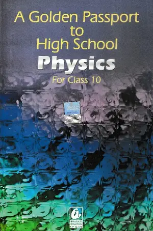 A Golden Passport to High School Physics Class 10 | Bharati Bhawan 1 A Golden Passport to High School Physics Class 10 Hindi Bharati Bhawan book cover