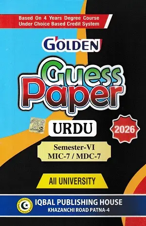 Golden Guess Paper Urdu Semester 6 MIC MDC-7 / MIC MDC-8 2 Golden Guess Paper Urdu Semester VI MIC-7 MDC-7 2026 for All University