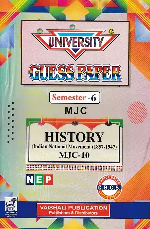 University Guess Paper History Semester 6 MJC-10, 11 & 12 | Hindi Medium 1 University Guess Paper History Semester 6 MJC-10 MJC-11 MJC-12 Vaishali Publication