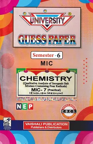 University Guess Paper Semester 6 Chemistry MIC-7 & MIC-8 | English Medium 1 University Guess Paper Semester 6 MIC Chemistry MIC-7 Practical Qualitative Analysis English Medium