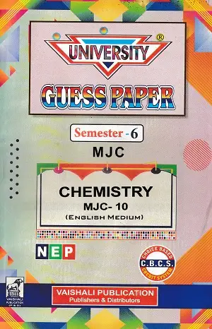 University Guess Paper Semester 6 Chemistry MJC 10, 11 & 12 | English Medium 1 University Guess Paper Semester 6 MJC Chemistry MJC-10 English Medium