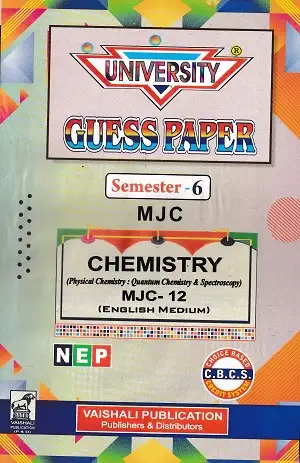 University Guess Paper Semester 6 Chemistry MJC 10, 11 & 12 | English Medium 3 University Guess Paper Semester 6 MJC Chemistry MJC-12 Physical Chemistry Quantum Chemistry Spectroscopy